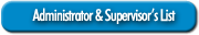 Administrator and Supervisor's List